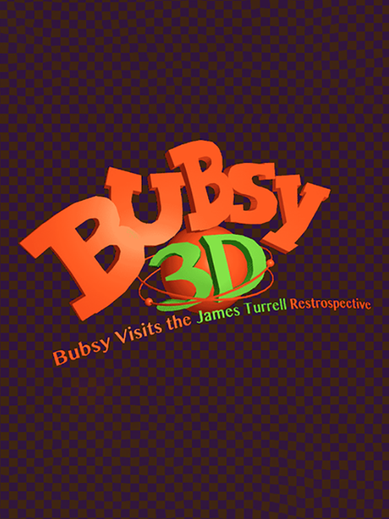 Bubsy 3D: Bubsy Visits the James Turrell Retrospective