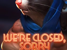 We’re Closed Sorry